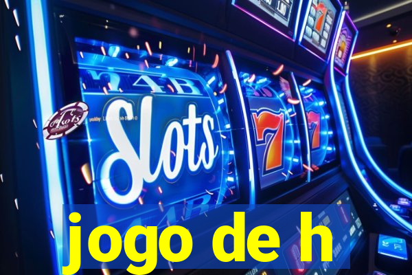 jogo de h